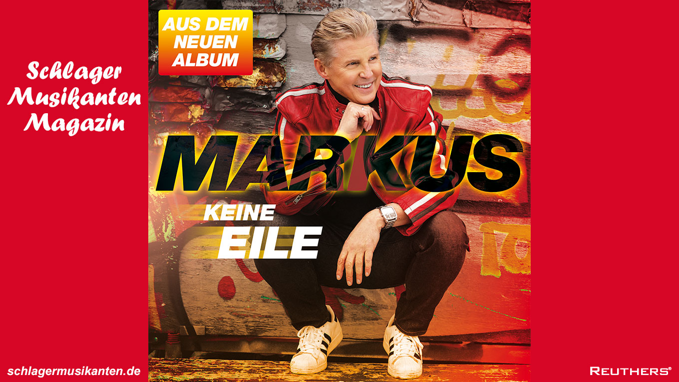 Markus hat "Keine Eile" - die neue Single aus seinem aktuellen Album
