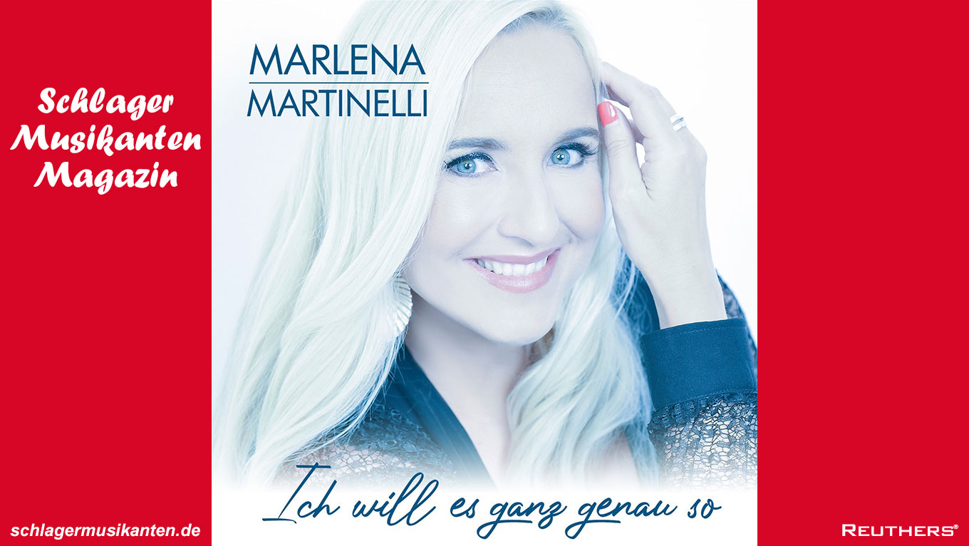 Marlena Martinelli - "Ich will es ganz genau so"