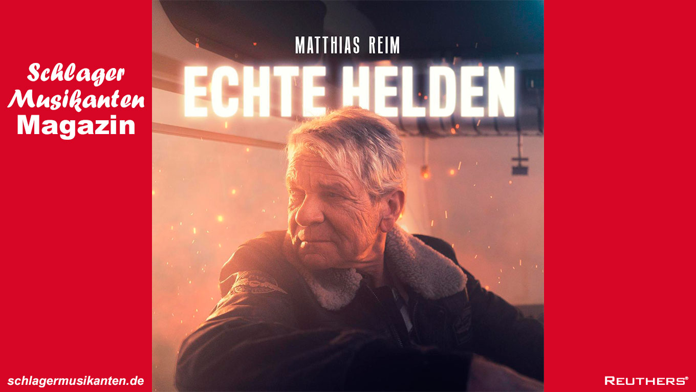 Matthias Reim - "Echte Helden"
