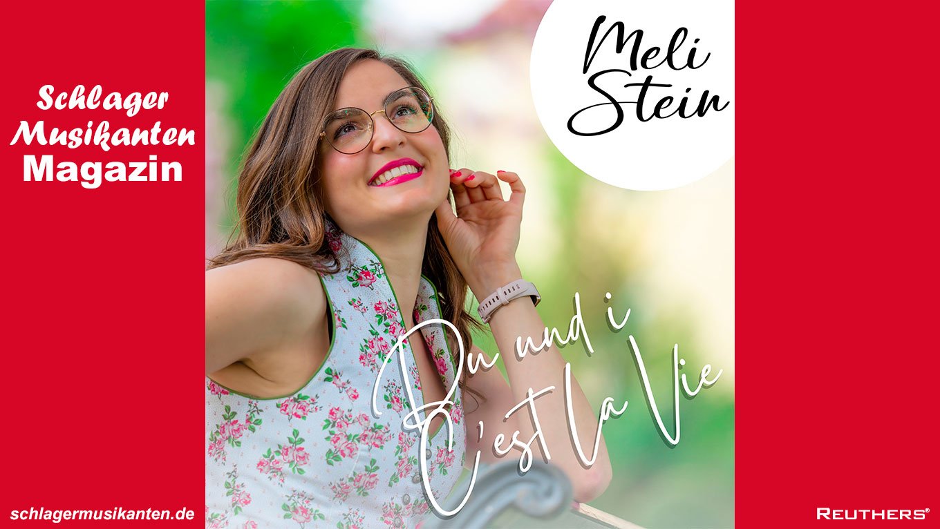 Meli Stein - "Du und i - C'est La Vie"