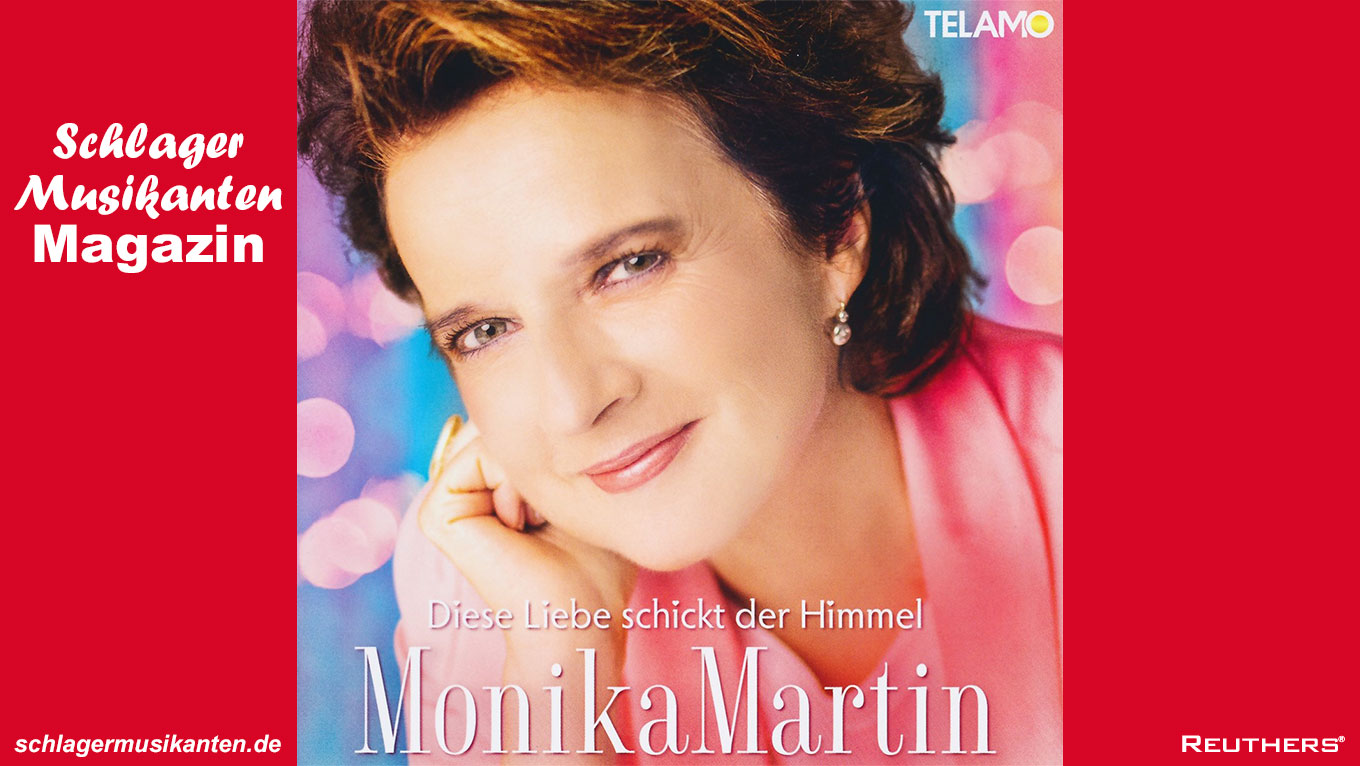 Monika Martin - Album "Diese Liebe schickt der Himmel"