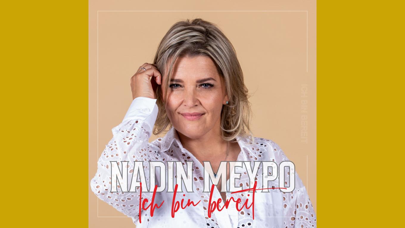 Nadin Meypo - Ich bin bereit - Die neue Single
