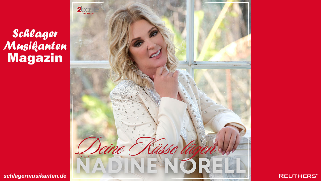 Nadine Norell - "Deine Küsse lügen"