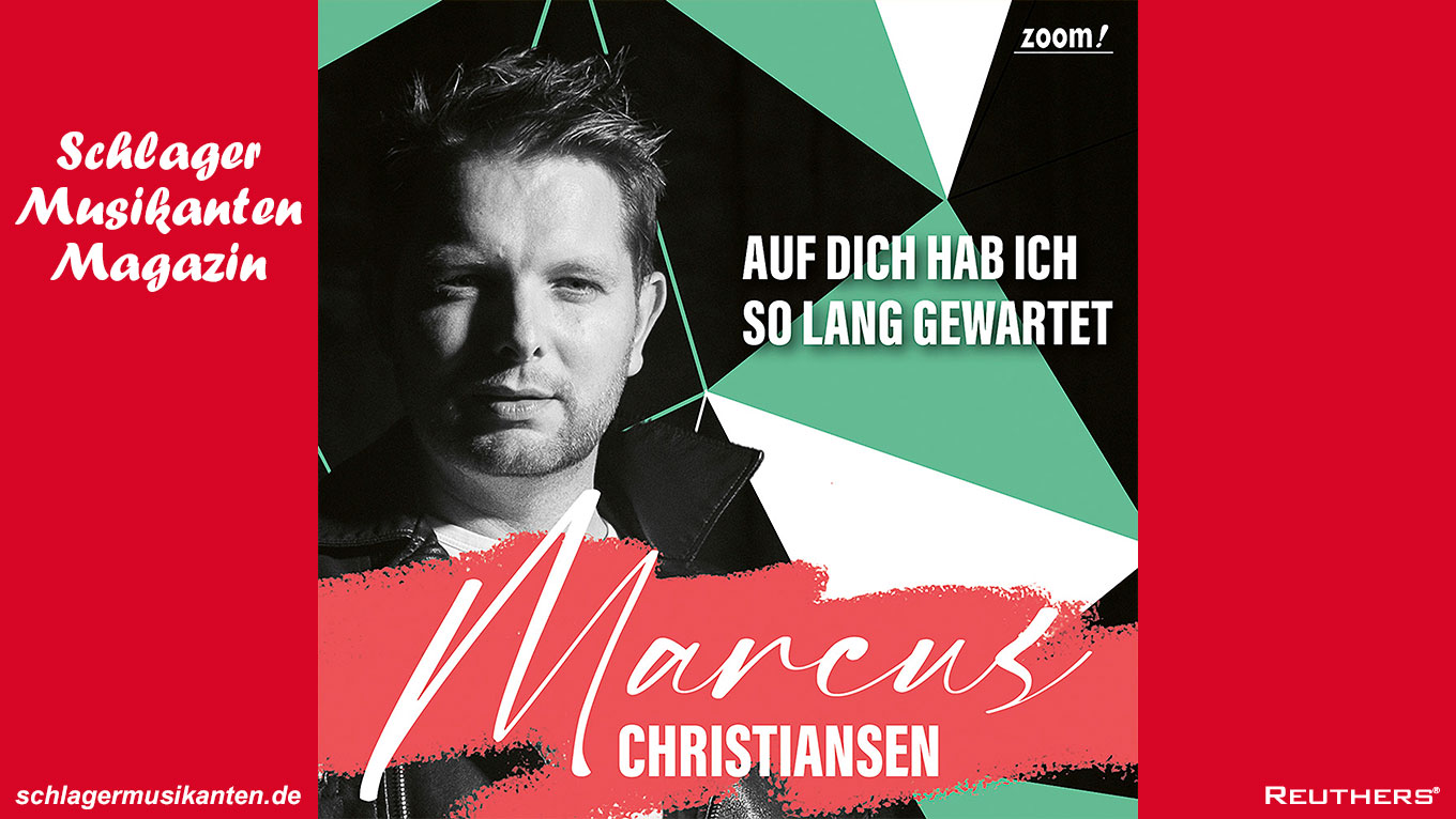 Neue Single von Marcus Christiansen: "Auf Dich hab ich so lang gewartet"