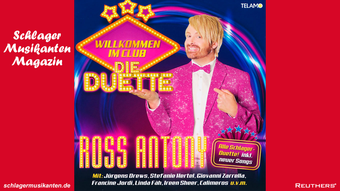 Neues Album "Willkommen im Club - Die Duette" von Ross Antony