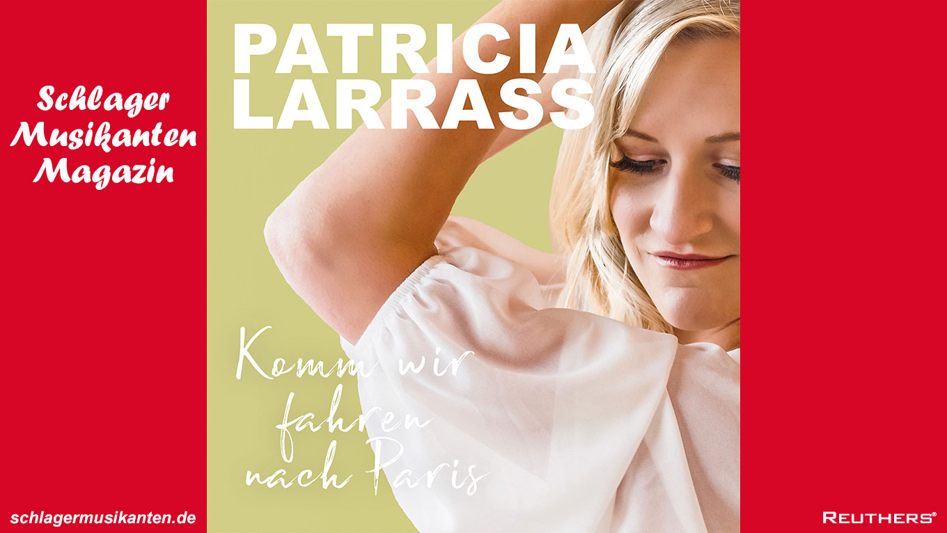 Patricia Larrass - "Komm wir fahren nach Paris"
