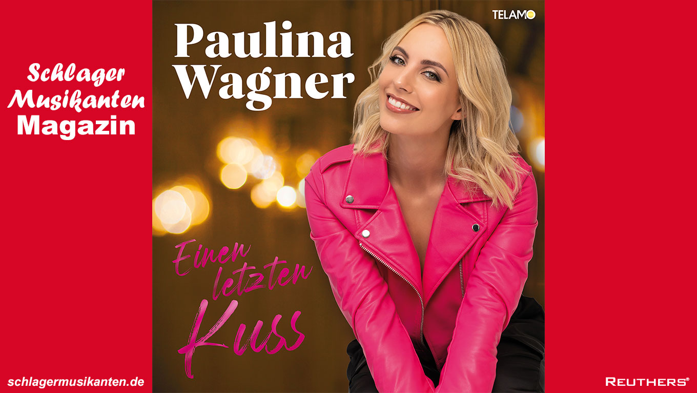 Paulina Wagner - "Einen letzten Kuss"