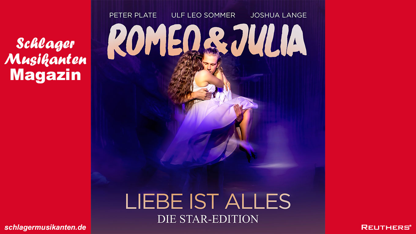 Peter Plate, Ulf Leo Sommer und Joshua Lange - "Romeo & Julia - Liebe ist alles" Die Star Edition