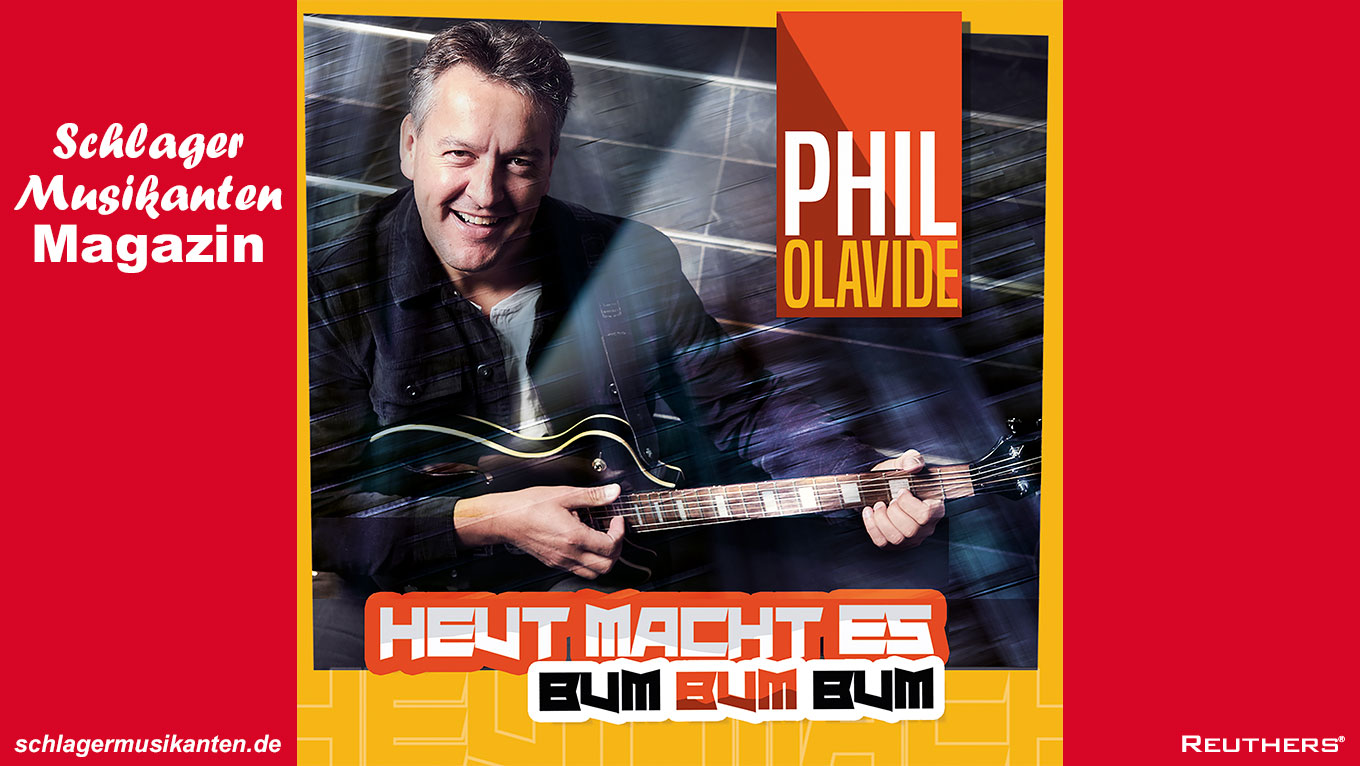 Phil Olavide - "Heut macht es Bum Bum Bum"