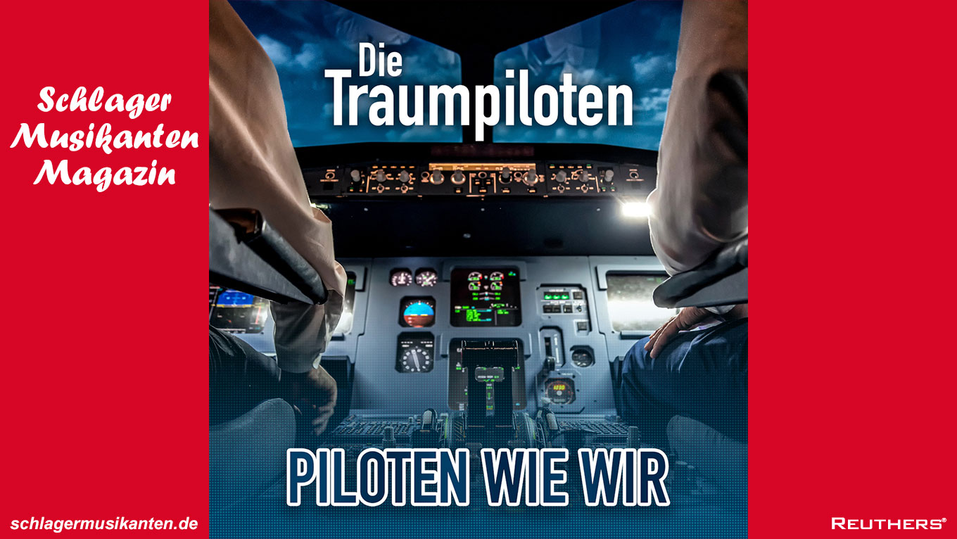 "Piloten wie wir" - die neue Single der Traumpiloten
