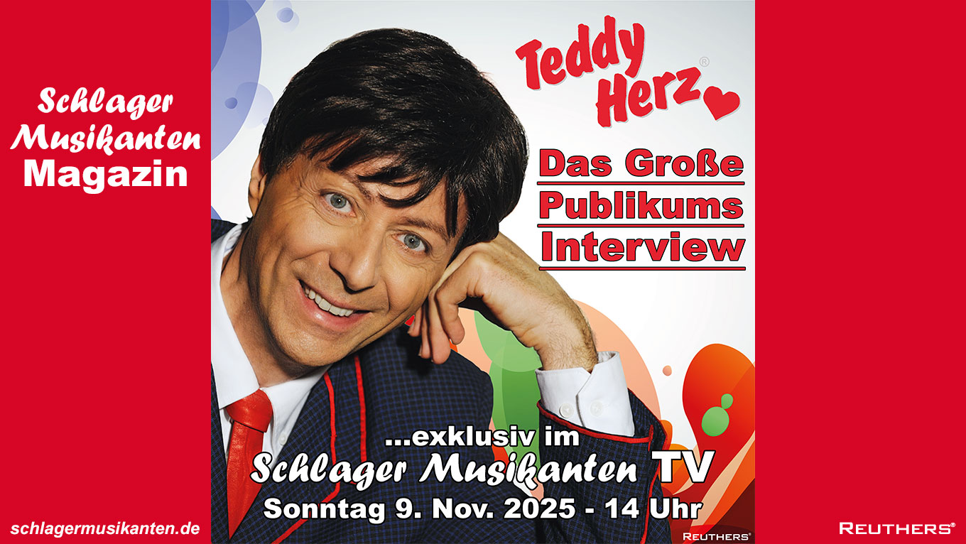 Premiere "Das Große Publikums Interview" mit Teddy Herz - exklusiv im Schlager Musikanten TV