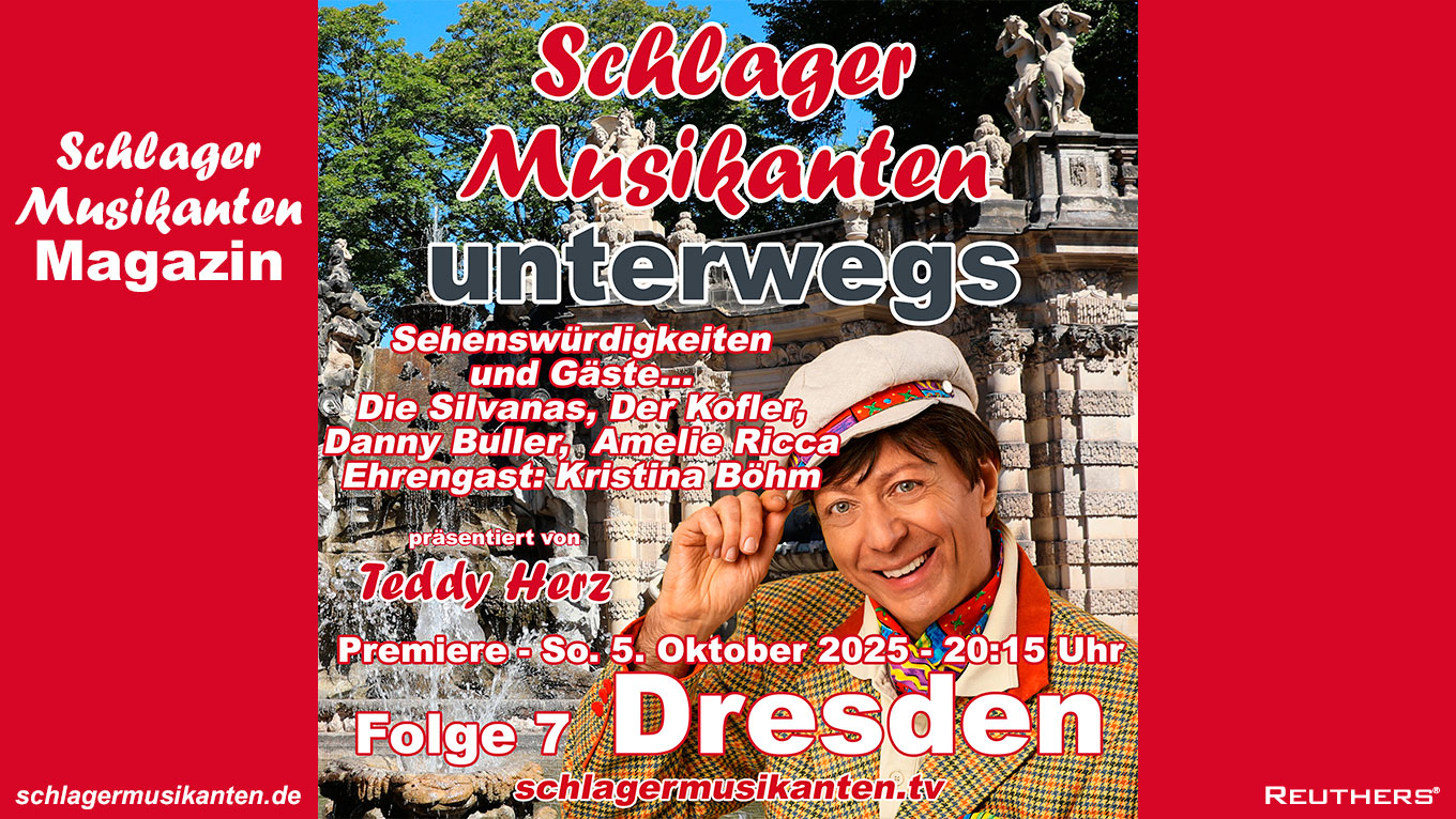 Premiere "Schlager Musikanten unterwegs" Dresden am SuperSonntag 5. Oktober 2025 exklusiv im Schlager Musikanten TV