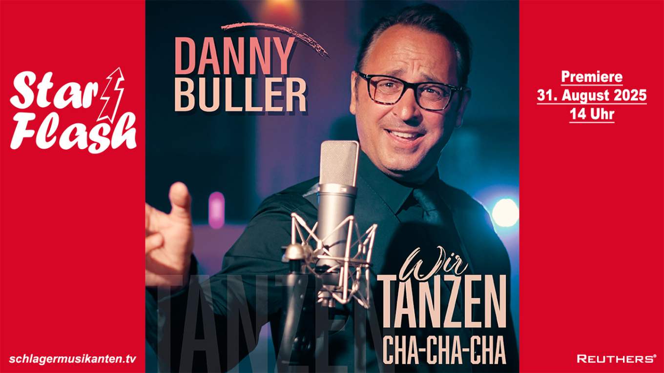 Premiere "StarFlash" Danny Buller exklusiv im Schlager Musikanten TV