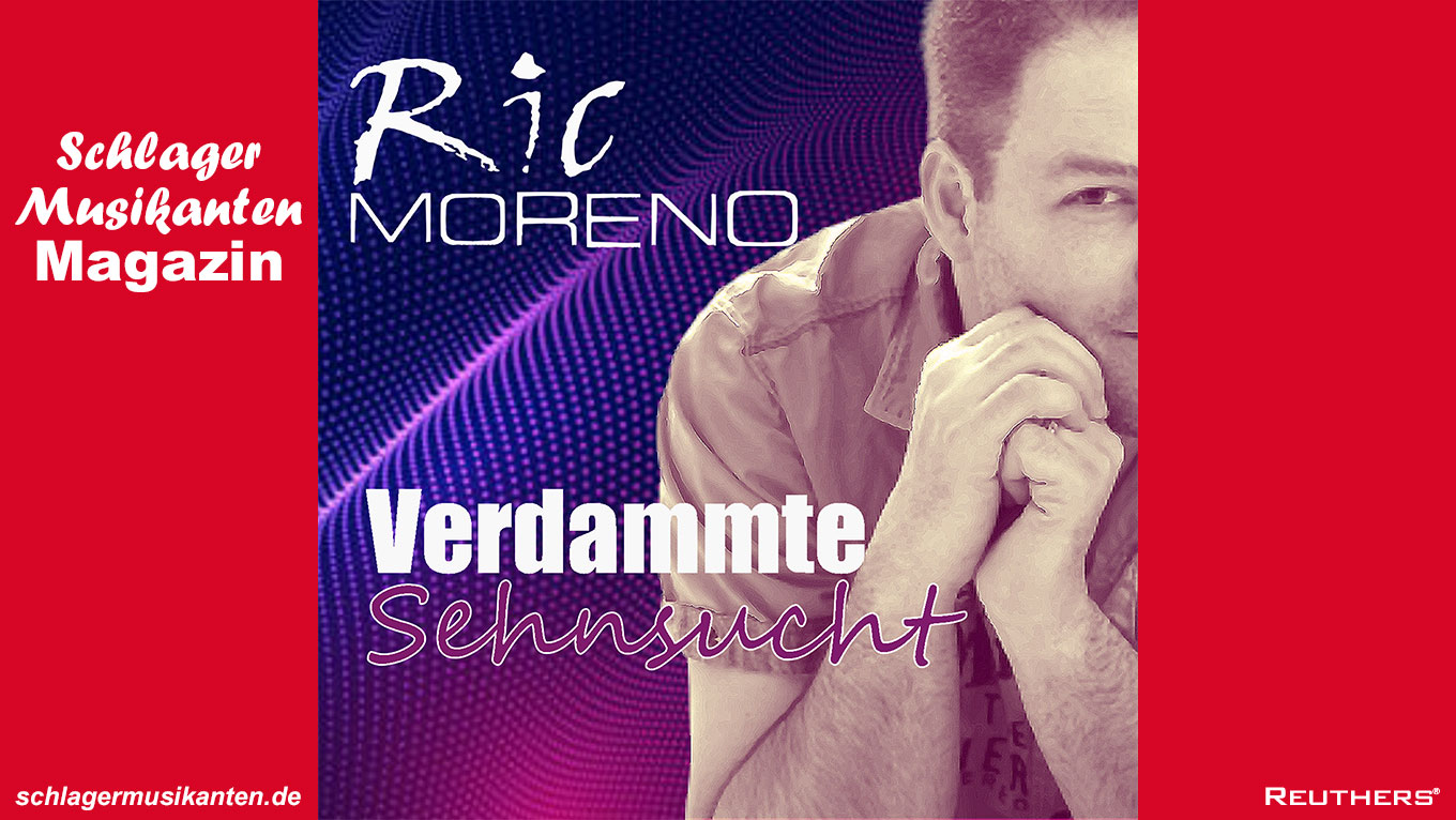 Ric Moreno - "Verdammte Sehnsucht"