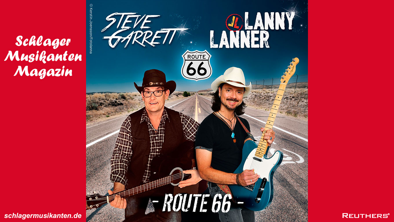 "Route 66" ist der gemeinsame Song von Steve Garrett und Lanny Lanner