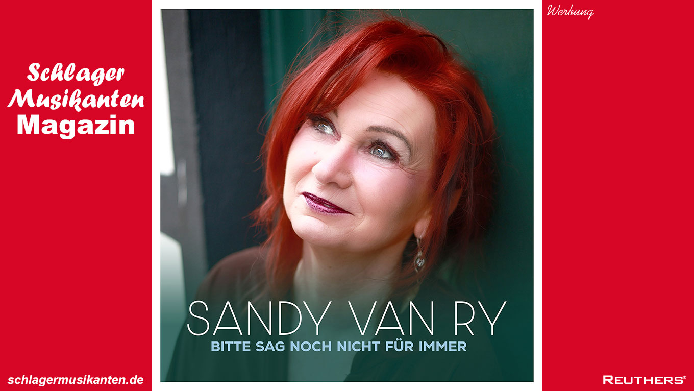 Sandy van Ry - "Bitte sag noch nicht für immer"