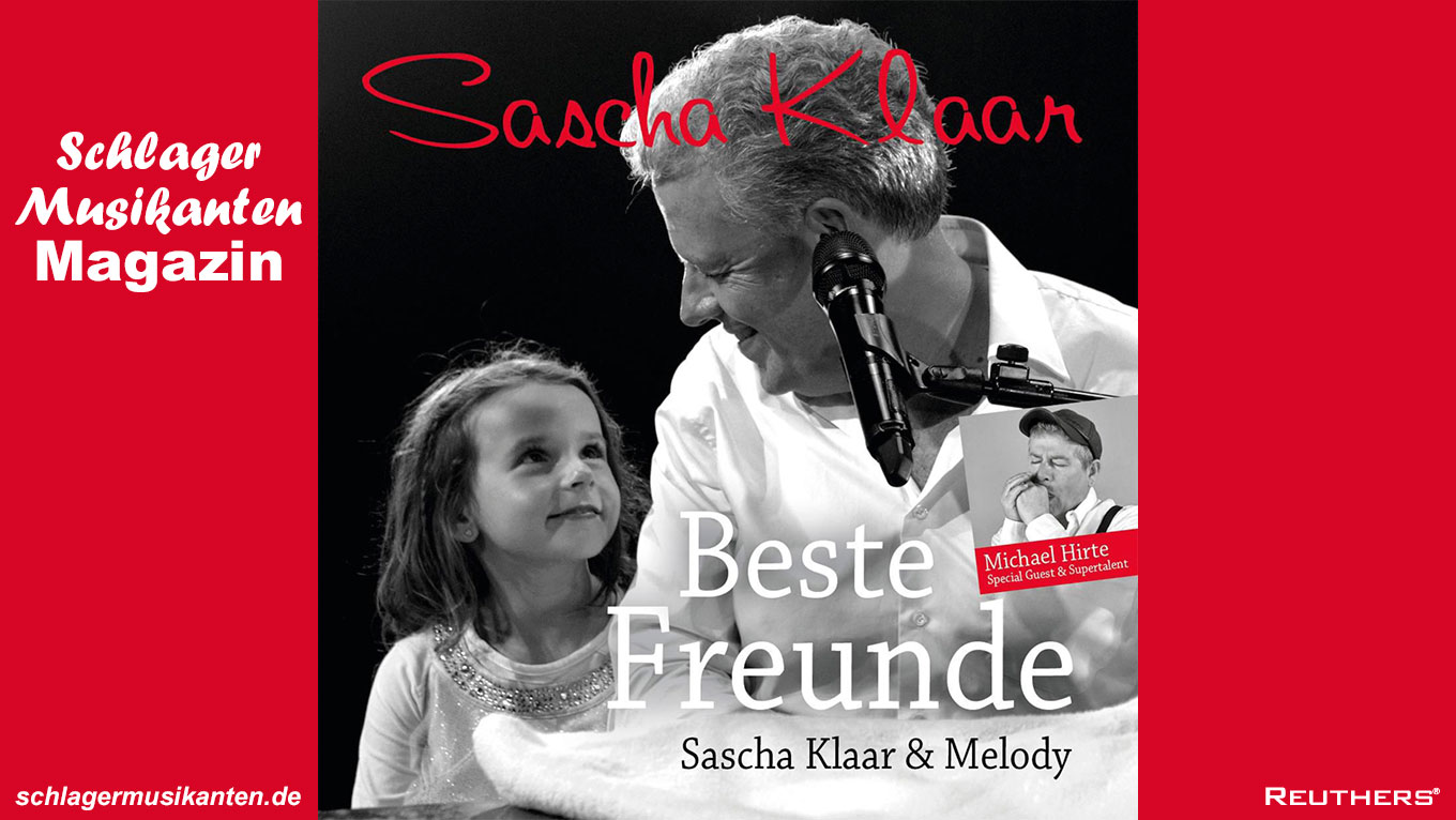 Sascha Klaar feat. Melody & Michael Hirte - "Beste Freunde"