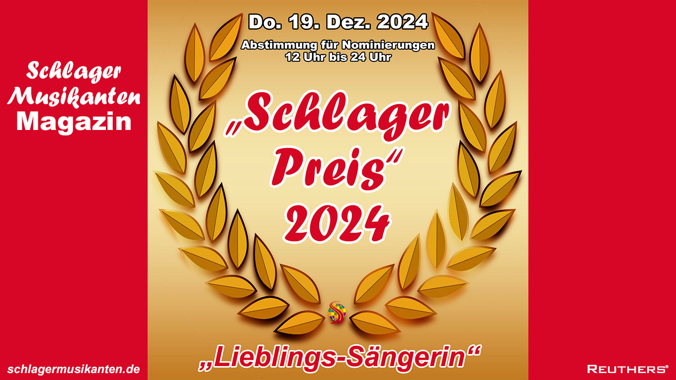 "Schlager Preis" 2024 - Abstimmung für die Nominierungen in der Kategorie "Lieblings-Sängerin" Heute am Donnerstag 19. Dezember 2024