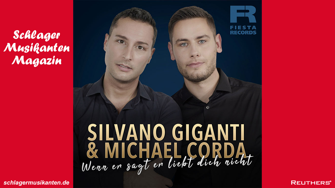 Silvano Giganti & Michael Corda - "Wenn er sagt er liebt Dich nicht"