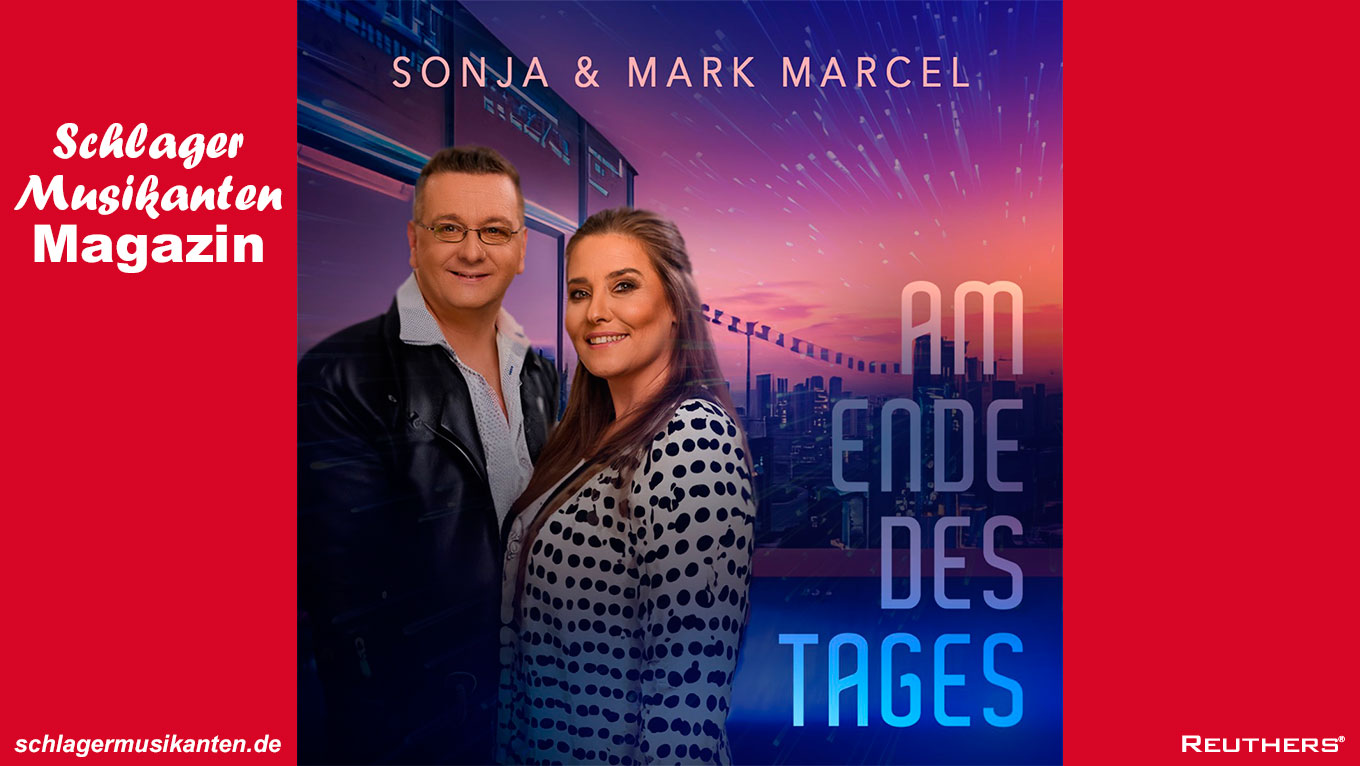 Sonja & Mark Marcel - "Am Ende des Tages"