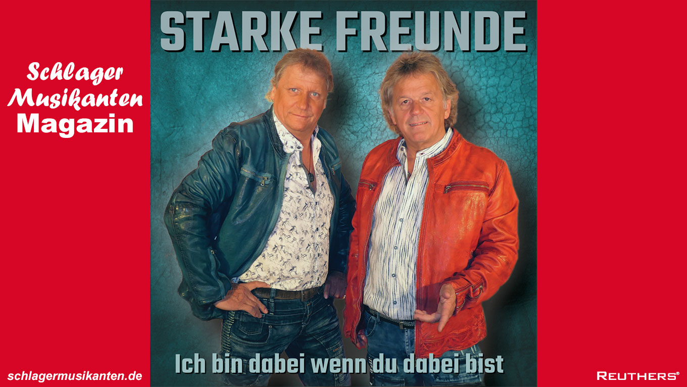 Starke Freunde - "Ich bin dabei, wenn Du dabei bist"