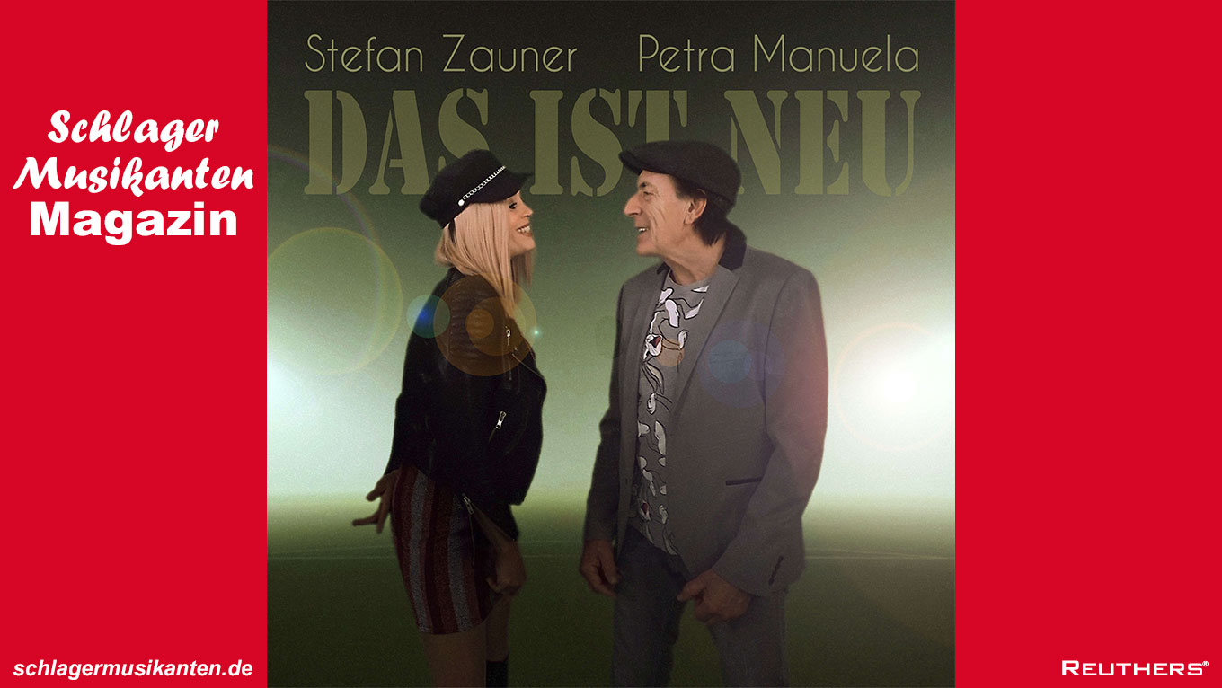 Stefan Zauner & Petra Manuela - "Das ist neu"