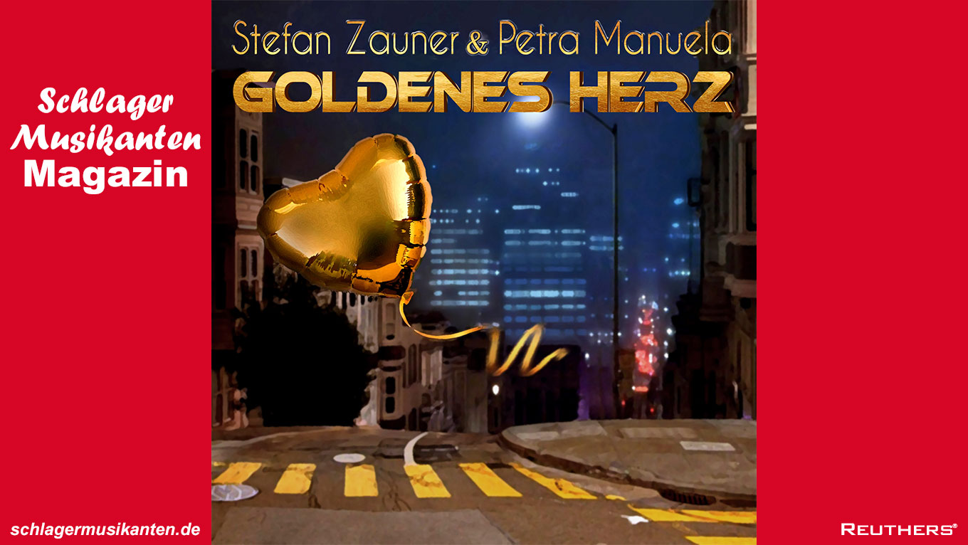 Stefan Zauner & Petra Manuela - "Goldenes Herz"