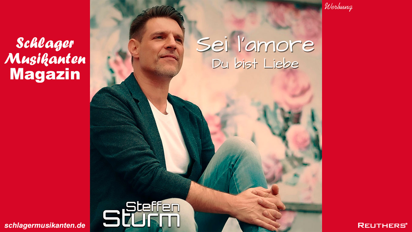Steffen Sturm - Sei l'amore - Du bist Liebe