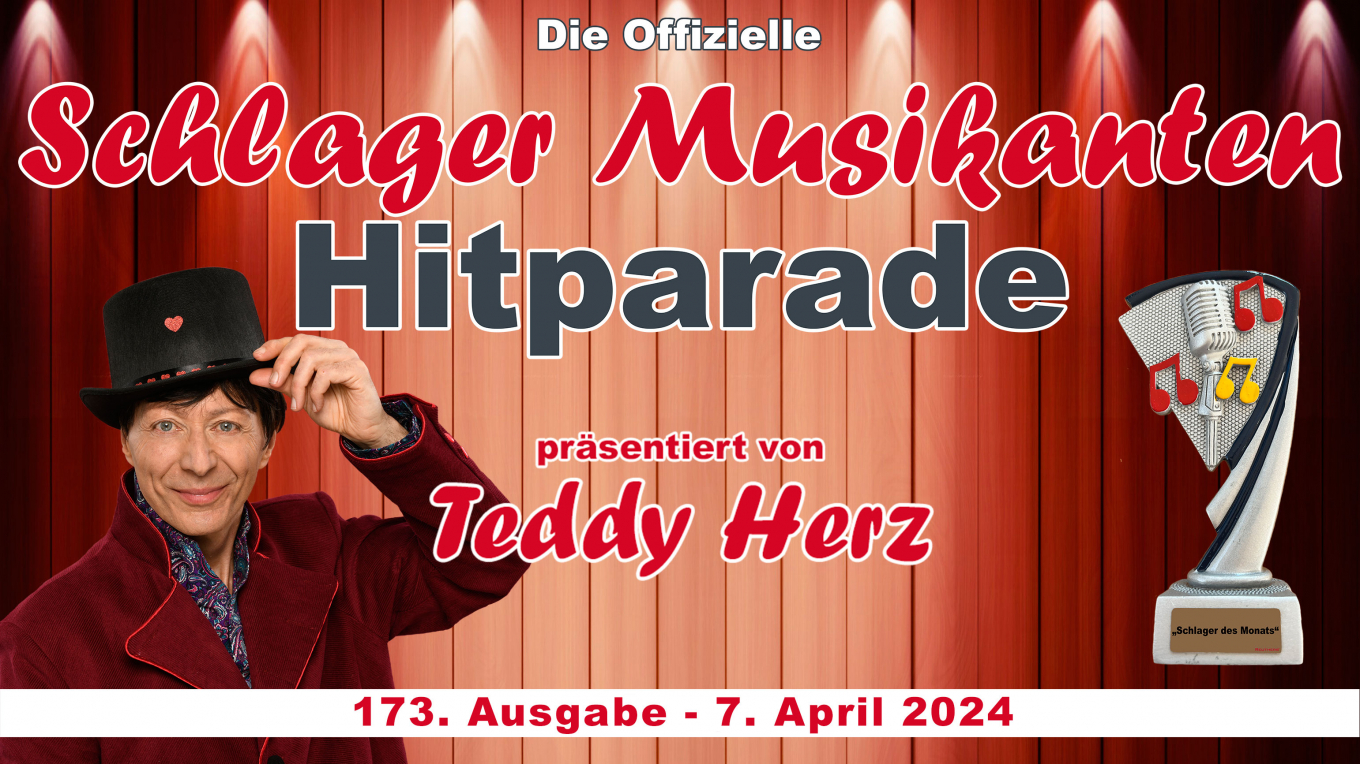 Teddy Herz präsentiert die 173. Ausgabe der Offiziellen "Schlager Musikanten Hitparade" am SuperSonntag 7. April 2024