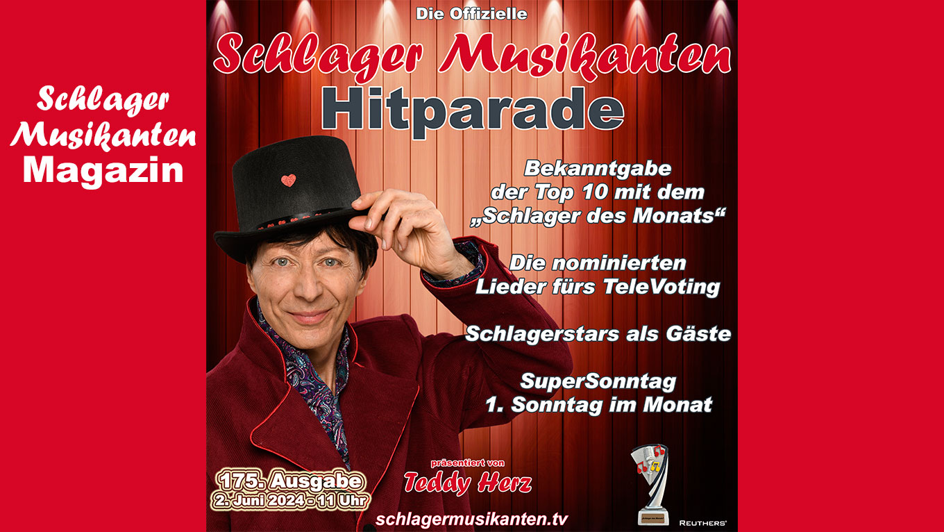 Teddy Herz präsentiert die 175. Ausgabe der Offiziellen "Schlager Musikanten Hitparade" am SuperSonntag 2. Juni 2024