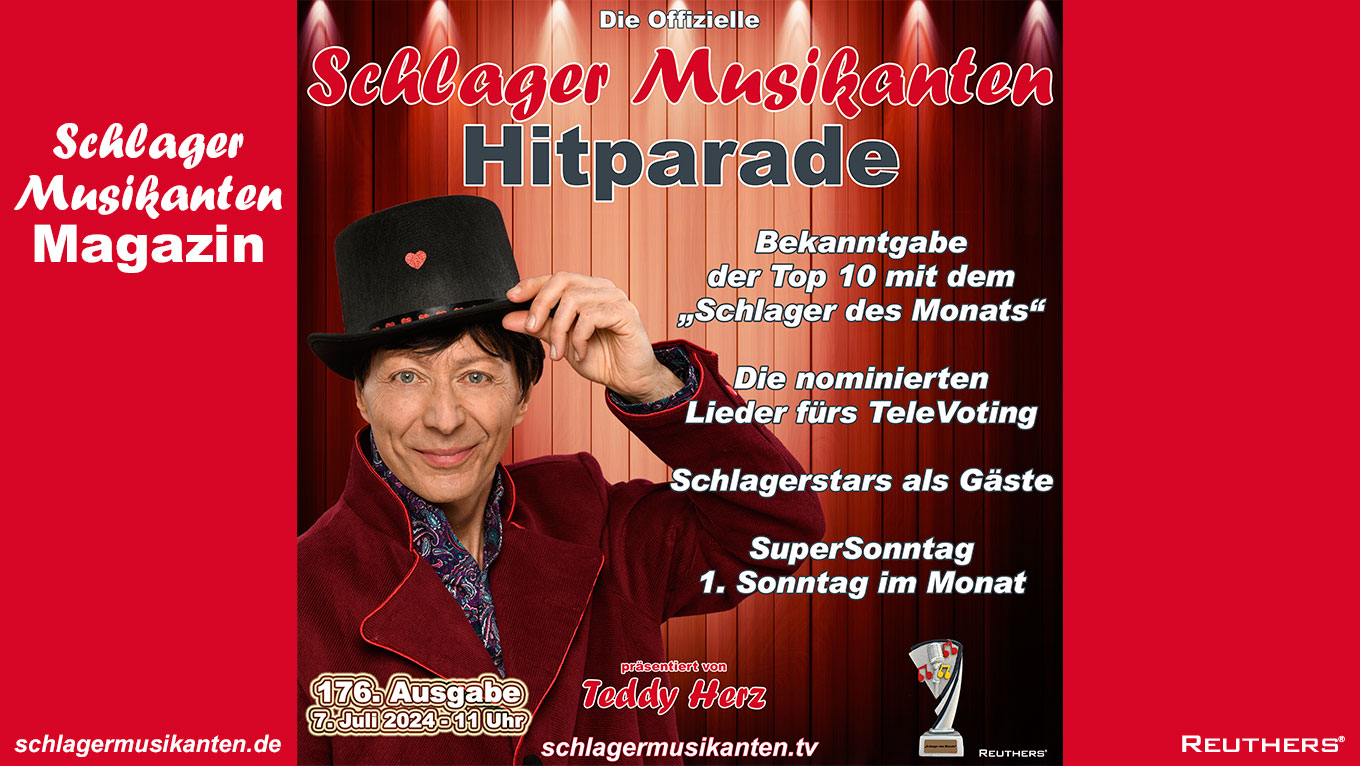 Teddy Herz präsentiert die 176. Ausgabe der Offiziellen "Schlager Musikanten Hitparade" am SuperSonntag 7. Juli 2024