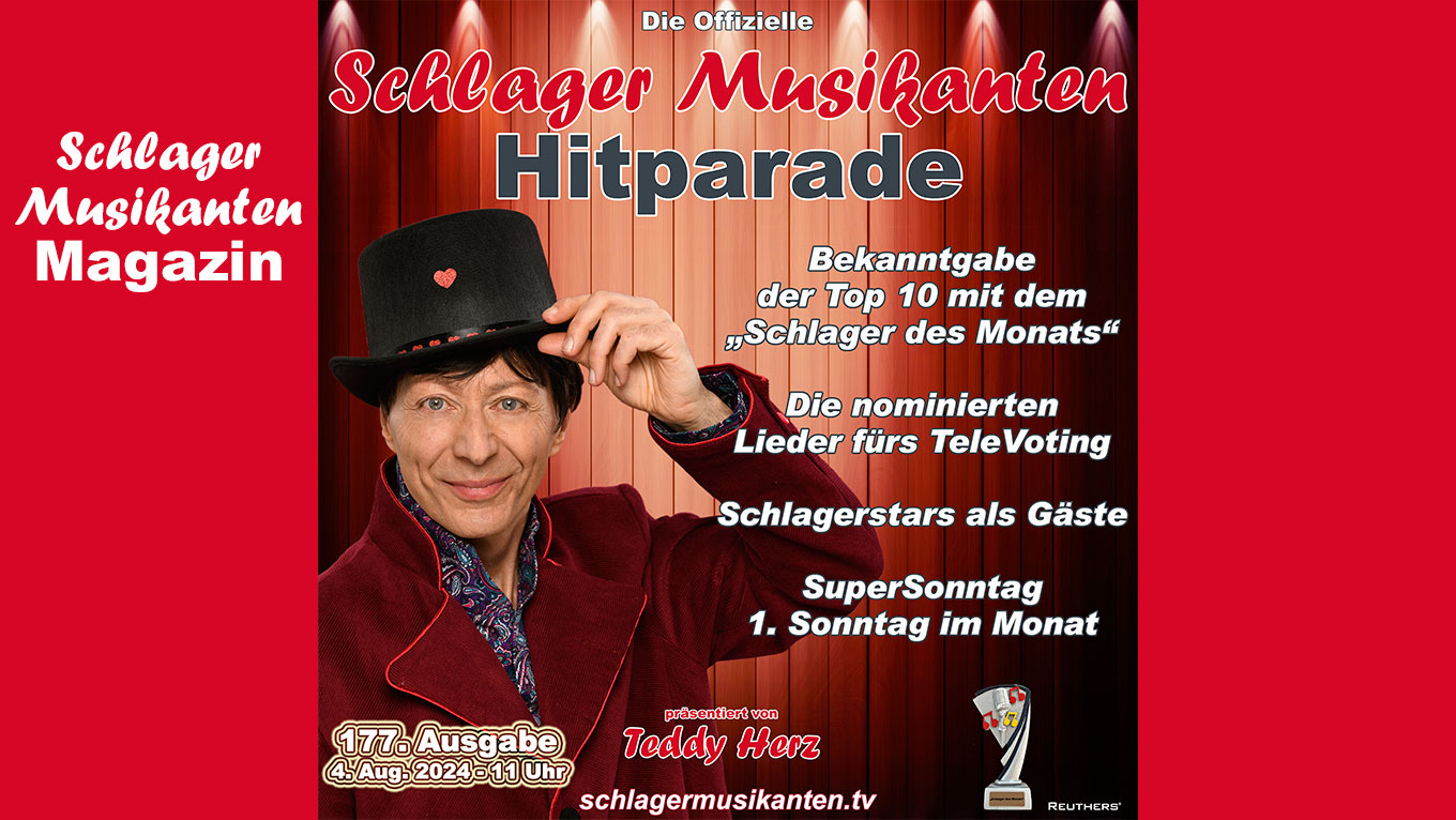 Teddy Herz präsentiert die 177. Ausgabe der Offiziellen "Schlager Musikanten Hitparade" am SuperSonntag 4. August 2024