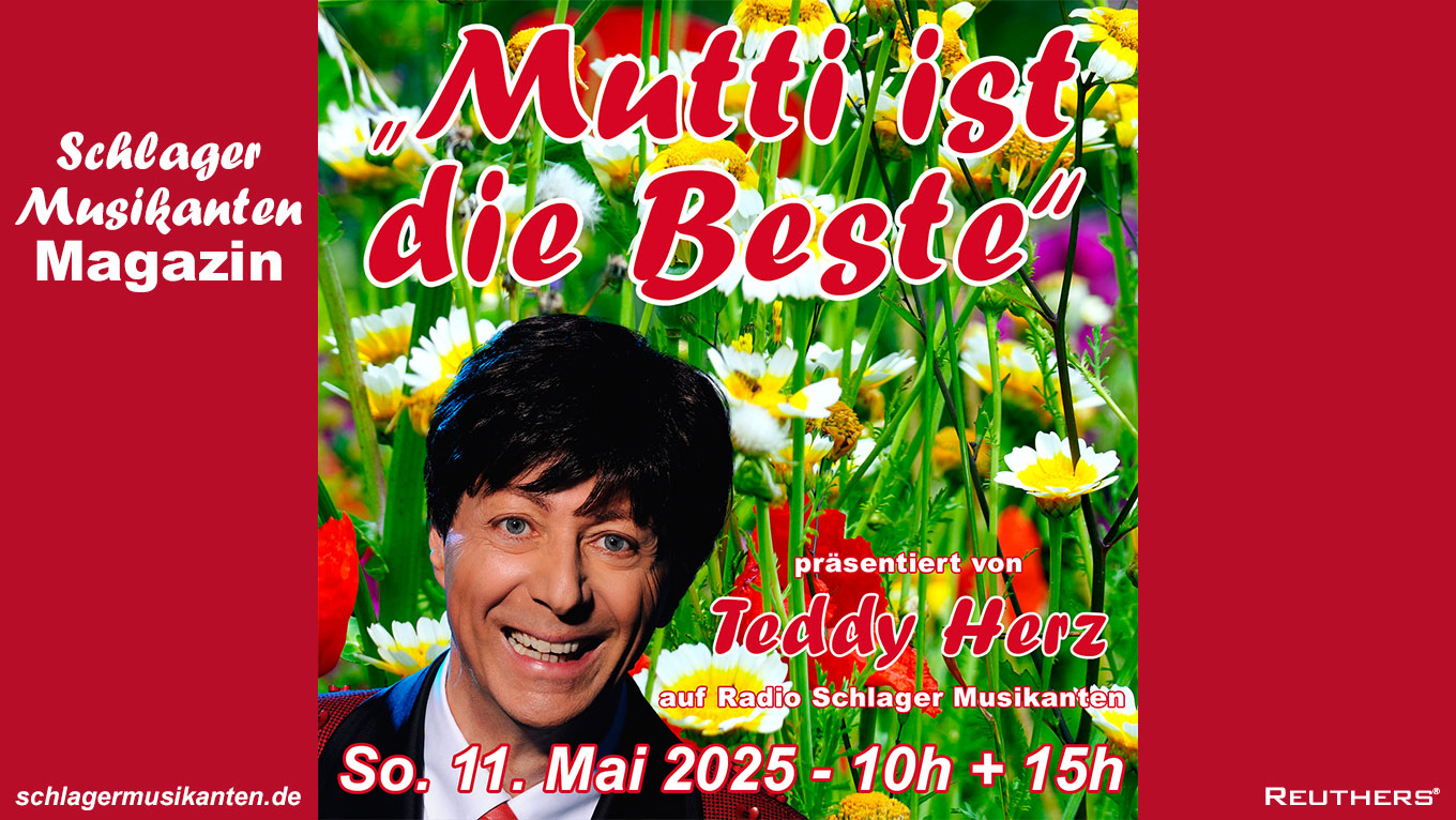Teddy Herz präsentiert "Mutti ist die Beste" am Muttertag auf Radio Schlager Musikanten