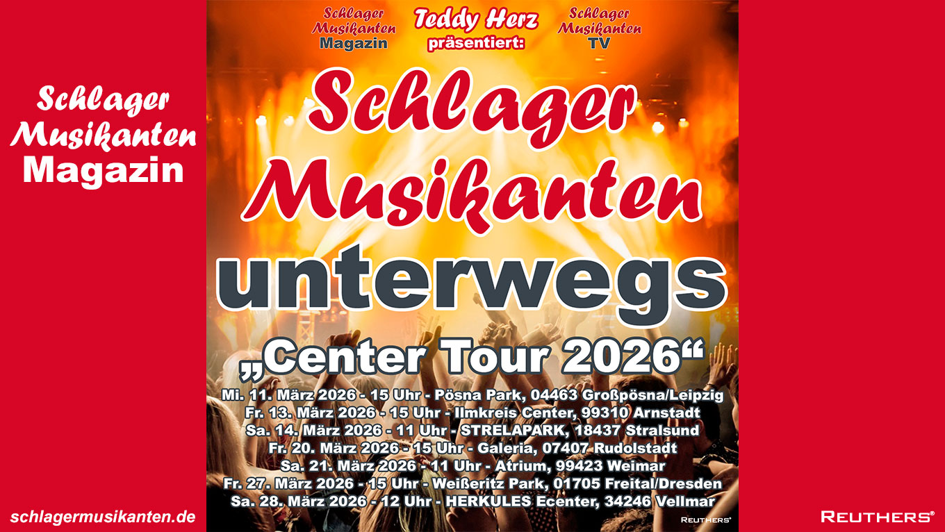 Teddy Herz präsentiert: "Schlager Musikanten unterwegs - Center Tour 2026"