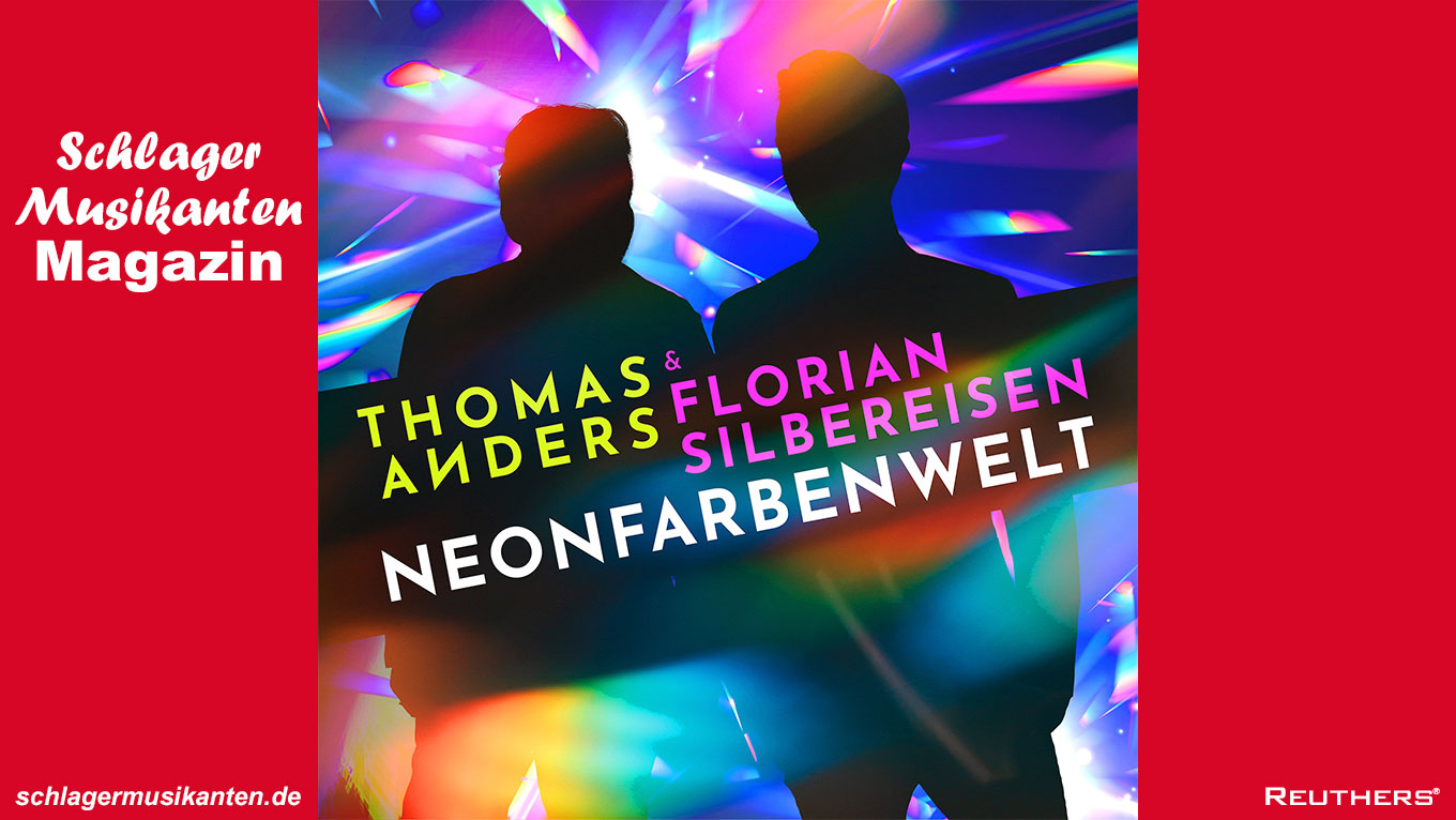 Thomas Anders & Florian Silbereisen - "Neonfarbenwelt"
