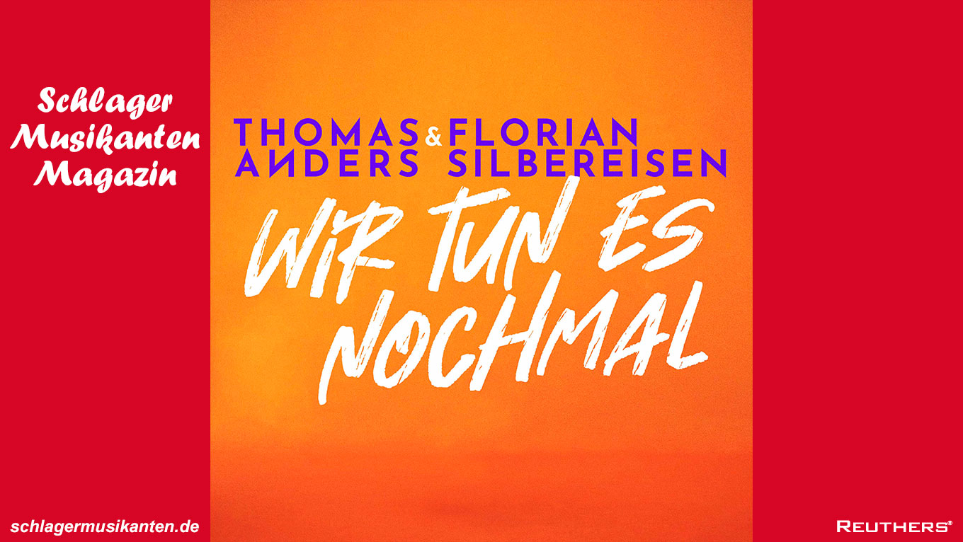 Thomas Anders & Florian Silbereisen: "Wir tun es nochmal"