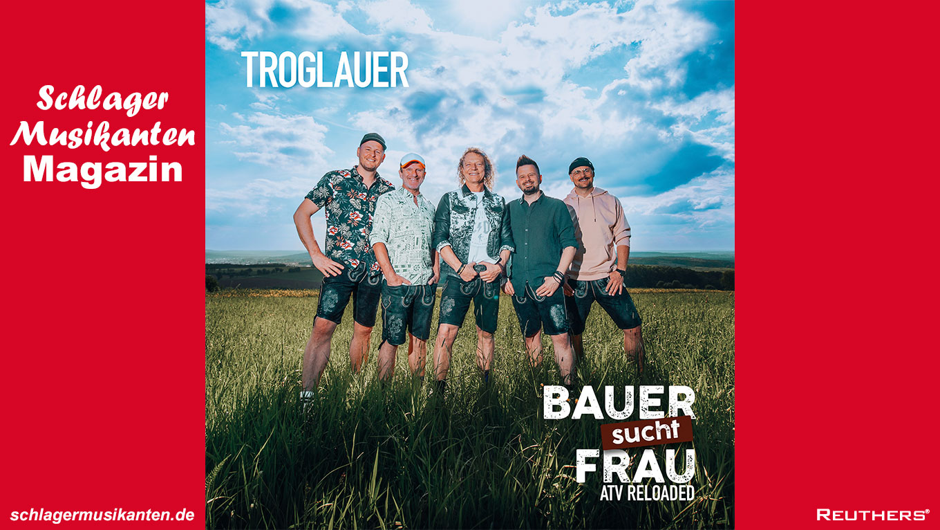 Troglauer - "Bauer sucht Frau"