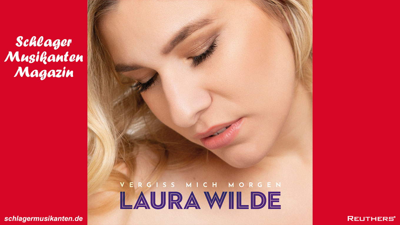 "Vergiss mich morgen" heißt die neue Single von Laura Wilde