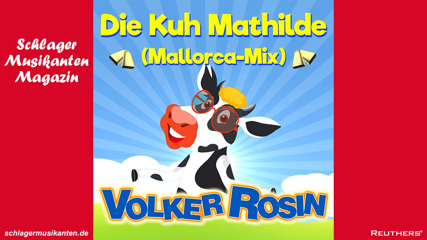 Volker Rosin liefert Mallorca Mix von "Die Kuh Mathilde"